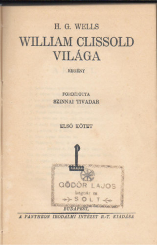 H. G. Wells - William Clissold vilga I.