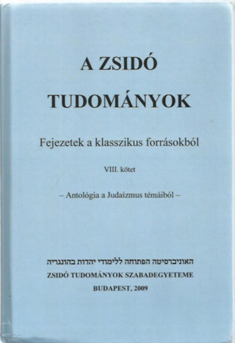 A zsid tudomnyok VIII. - Antolgia a judaizmus tmibl