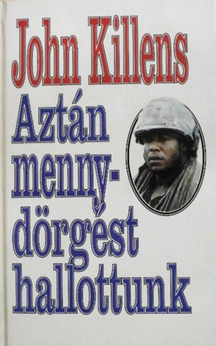 John Killens - Aztán mennydörgést hallottunk