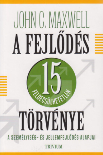John C. Maxwell - A fejlds 15 felbecslhetetlen trvnye