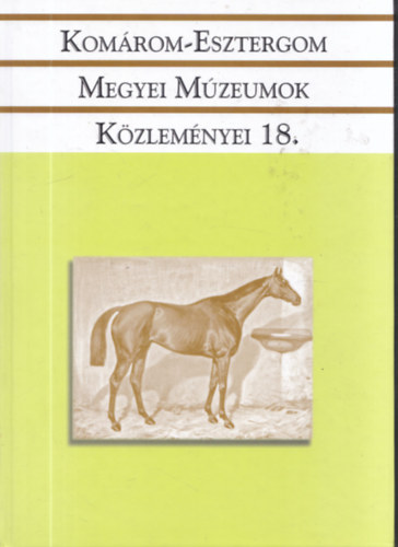 F�l�p �va M�ria, L�szl� J�nos - Kom�rom-Esztergom Megyei M�zeumok K�zlem�nyei 18