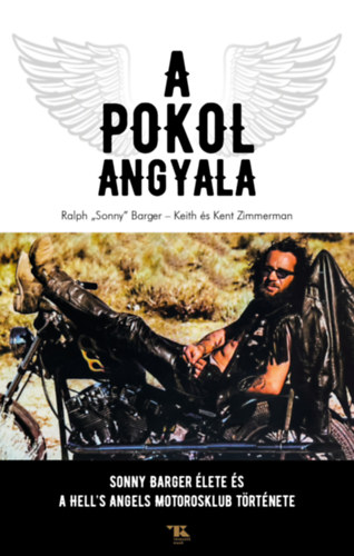 Ralph 'Sonny' Barger, Keith Zimmerman, Kent Zimmerman - A Pokol Angyala