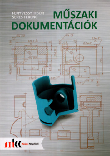 Fenyvessy Tibor, Seres Ferenc - Mszaki dokumentcik