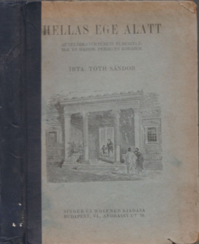 Tóth Sándor - Hellas ege alatt