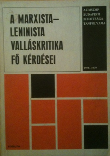Gecse Gusztv Dr. Lukcs Jzsef - A marxista-leninista vallskritika f krdsei