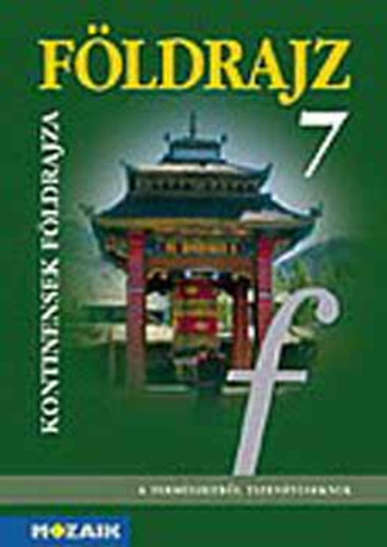 Kov�cs; V�zv�ri Albertn�; J�n�s Ilona - F�ldrajz 7. Kontinensek f�ldrajza tank.