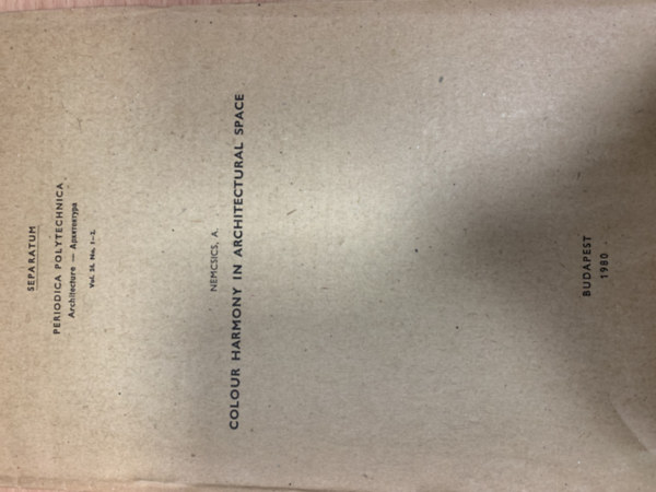 Nemcsics Antal - Colour harmony in architectural space (Separatum Periodica Polytechnica Vol. 24. No. 1-2.)