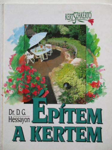 D.G. Dr. Hessayon - ptem a kertem - Kertszakrt sorozat