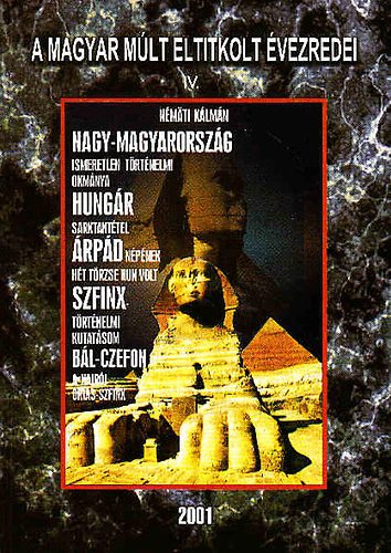 Nmti Klmn - A magyar mlt eltitkolt vezredei IV.