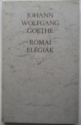 Goethe - Római elégiák