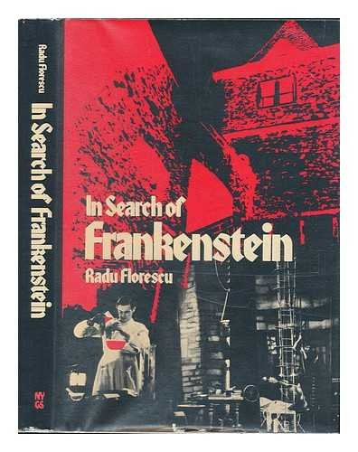 Radu Florescu - In Search of Frankenstein (Frankenstein nyomában, angol nyelven)