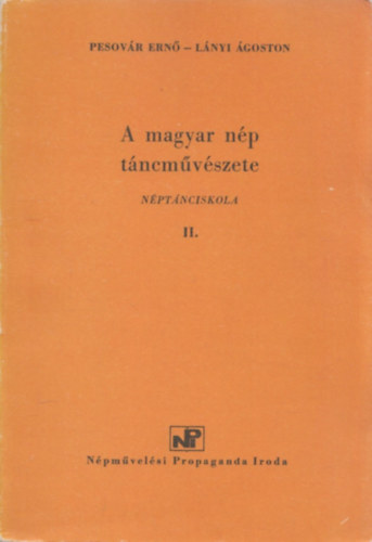 Pesovr Ern, Lnyi goston - A magyar np tncmvszete - Nptnciskola II.