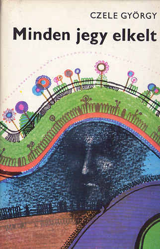 Czele Gy�rgy - Minden jegy elkelt