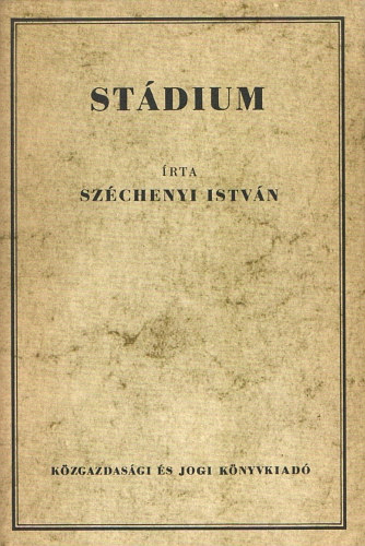 Szchenyi Istvn - Stdium (reprint)