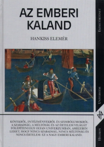 Hankiss Elemr - Az emberi kaland - Egy civilizci-elmlet vzlata