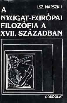 I. Sz. Narszkij - A nyugat-eurpai filozfia a XVII. szzadban