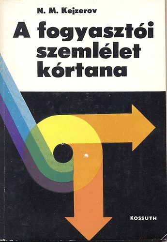 N.M.Kejzerov - A fogyasztói szemlélet kórtana