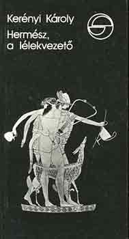 Kerényi Károly - Hermész, a lélekvezető (mérleg)