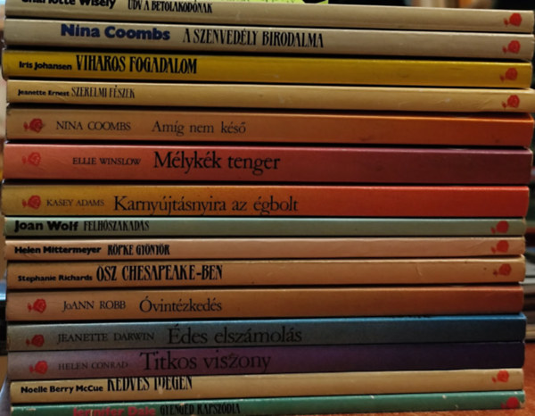 Noelle Berry McCue, Helen Conrad, Jeanette Darwin, Joann Robb, Stephanie Richards, Helen Mittermeyer, Joan Wolf, Kasey Adams, Ellie Winslow, Nina Coombs, Jeanette Ernest, Iris Johansen, Charlotte Wise - 15 db a V�r�s R�zsa sorozatb�l