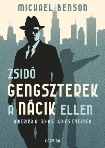 Benson, Michael - Zsid gengszterek a ncik ellen