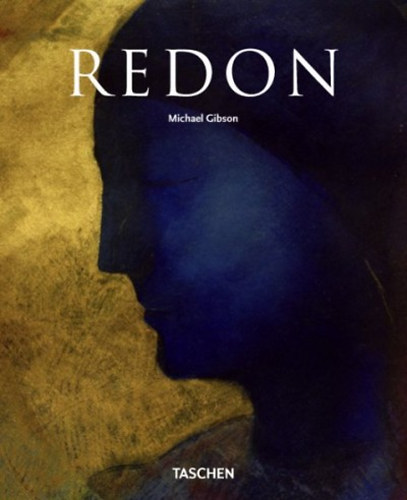 Gibson, Michael - Odilon Redon 1840-1916. Der Prinz der Träume