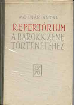 Molnr Antal - Repertrium a barokk zene trtnethez