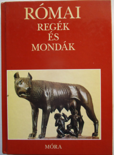 Feldolgozta Boronkay Iván - Római regék és mondák