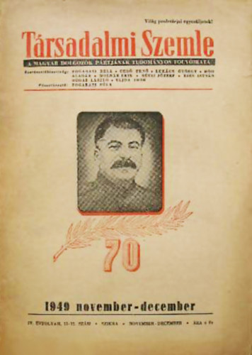 Fogarasi B�la (f�szerk.) - T�rsadalmi szemle - A Magyar Dolgoz�k P�rtj�nak tudom�nyos foly�irata - IV. �vfolyam, 1949