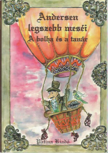 Vg Csaba (szerk.) - Andersen legszebb mesi - A bolha s a tanr