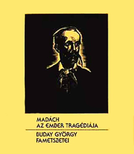 Buday Gyrgy - Madch: Az ember tragdija - Buday Gyrgy fametszetei