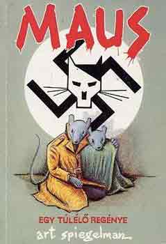 Art Spiegelman - Maus -egy tll regnye