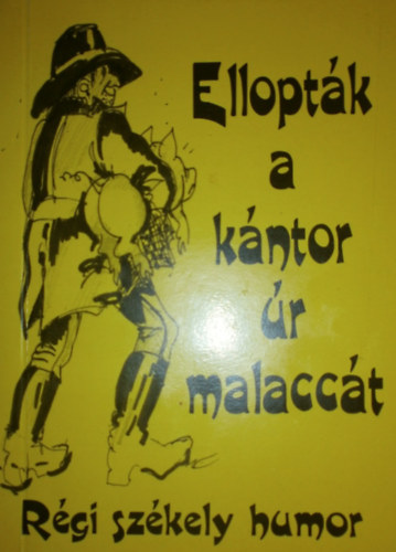 Beke Sndor (szerk.) - Elloptk a kntor r malacct