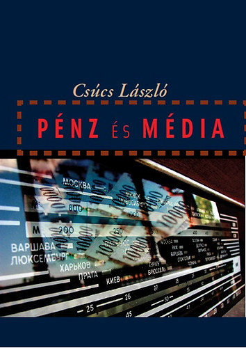 Cscs Lszl - Pnz s mdia