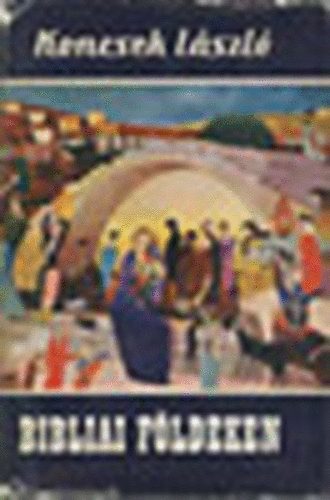 Koncsek Lszl - Bibliai fldeken (Vilgjrk 36-37.)
