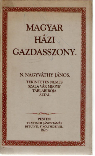 N. Nagyvthy Jnos - Magyar hzi gazdasszony (reprint)
