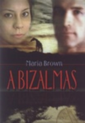 Maria Brown - A bizalmas