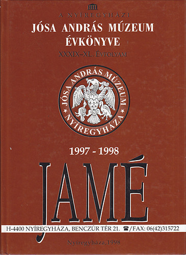 Nmeth Pter (szerk.) - A nyregyhzi Jsa Andrs Mzeum vknyve XXXIX-XL. vfolyam