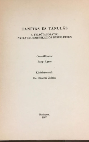 Papp gnes, Bnrti Zoltn - Tants s tanuls a felstagozatos nyelvi-kommunikcis ksrletben
