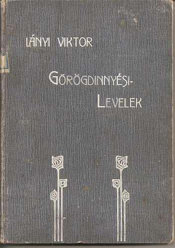 Lnyi Victor - Grgdinnysi levelek