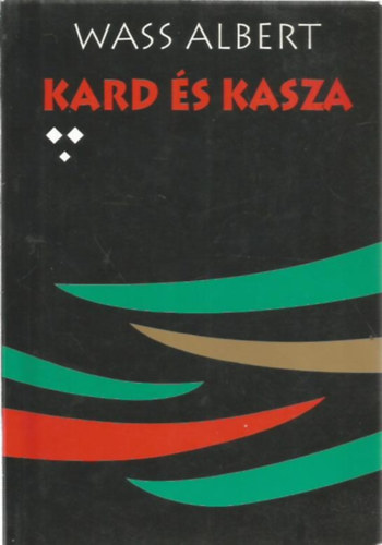 Wass Albert - Kard �s kasza III. r�sz