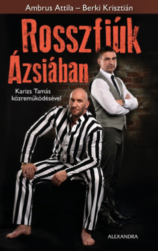 Berki Krisztin, Ambrus Attila, Karizs Tams - Rosszfik zsiban