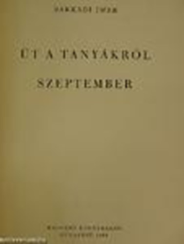 Sarkadi Imre - �t a tany�kr�l - Szeptember