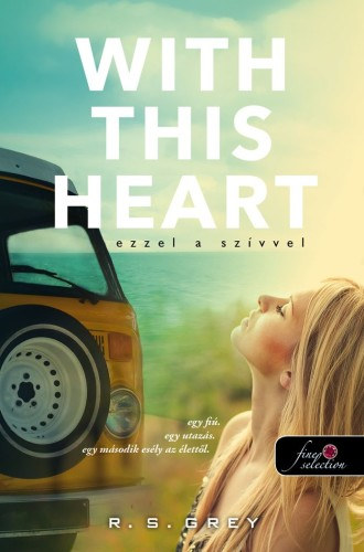 R.S. Grey - With This Heart  - Ezzel a szvvel