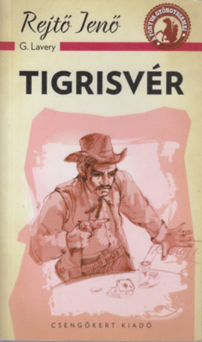Rejtő Jenő - Tigrisvér