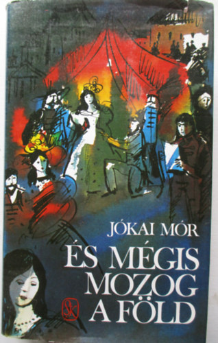 J�kai M�r - �s m�gis mozog a f�ld