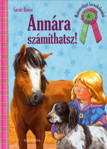 Sarah Bosse - Annára számíthatsz! - Malomvölgyi lovaskalandok
