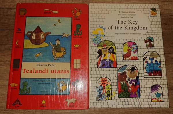 R�koss P�ter, T. Radnai-Nikolov-Szabolcs - 2 angol nyellvtanul�st seg�t� gyerekk�nyv: Tealandi utaz�s, The Key of the KIngdom