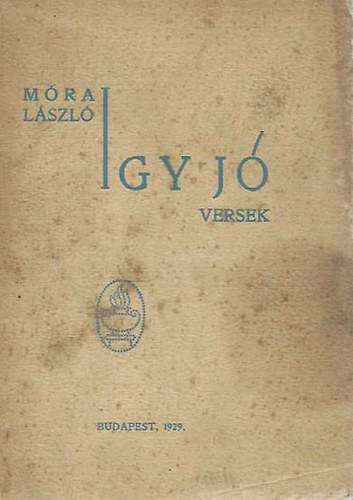 M�ra L�szl� - �gy j� (versek)