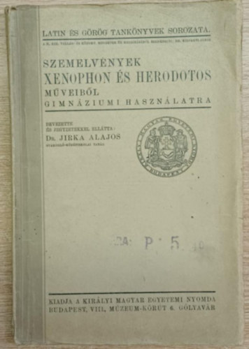 dr Jirka Alajos - Szemelv�nyek Xenophon �s Herodotos m�veib�l