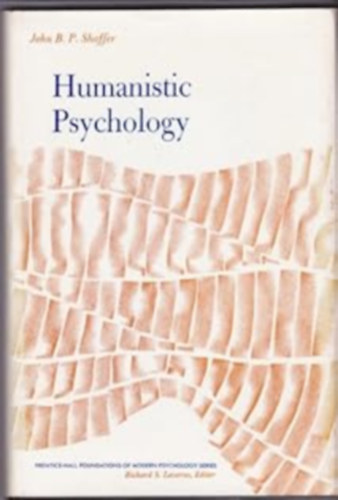 John B. P. Shaffer - Humanistic Psychology (Foundations of Modern Psychology)